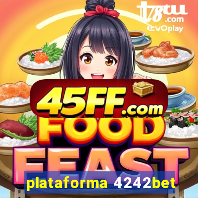 plataforma 4242bet